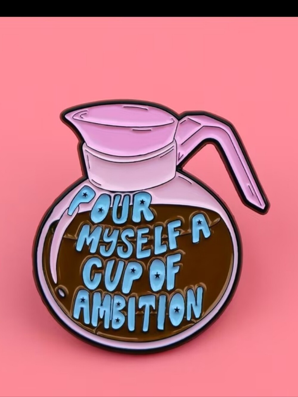 Dolly Parton Pink Coffee Pot Pin – 'Pour Myself a Cup of Ambition'